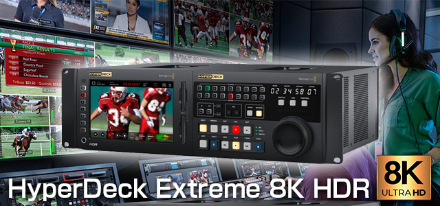 HyperDeck Extreme 8K HDR